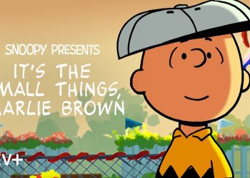 It’s the Small Things, Charlie Brown: il trailer del nuovo special di Apple TV+ sui Peanuts