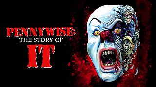 Pennywise: The Story of IT – Il trailer ufficiale del documentario in uscita il 26 luglio