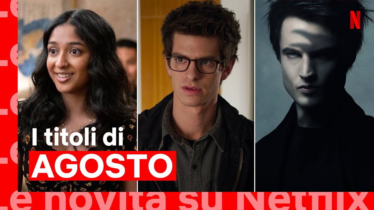 Netflix agosto 2022: tutte le novità sulla piattaforma streaming