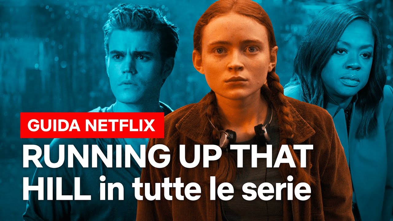 Running Up That Hill: da Stranger Things a The Vampire Diaries, le apparizioni presenti su Netflix