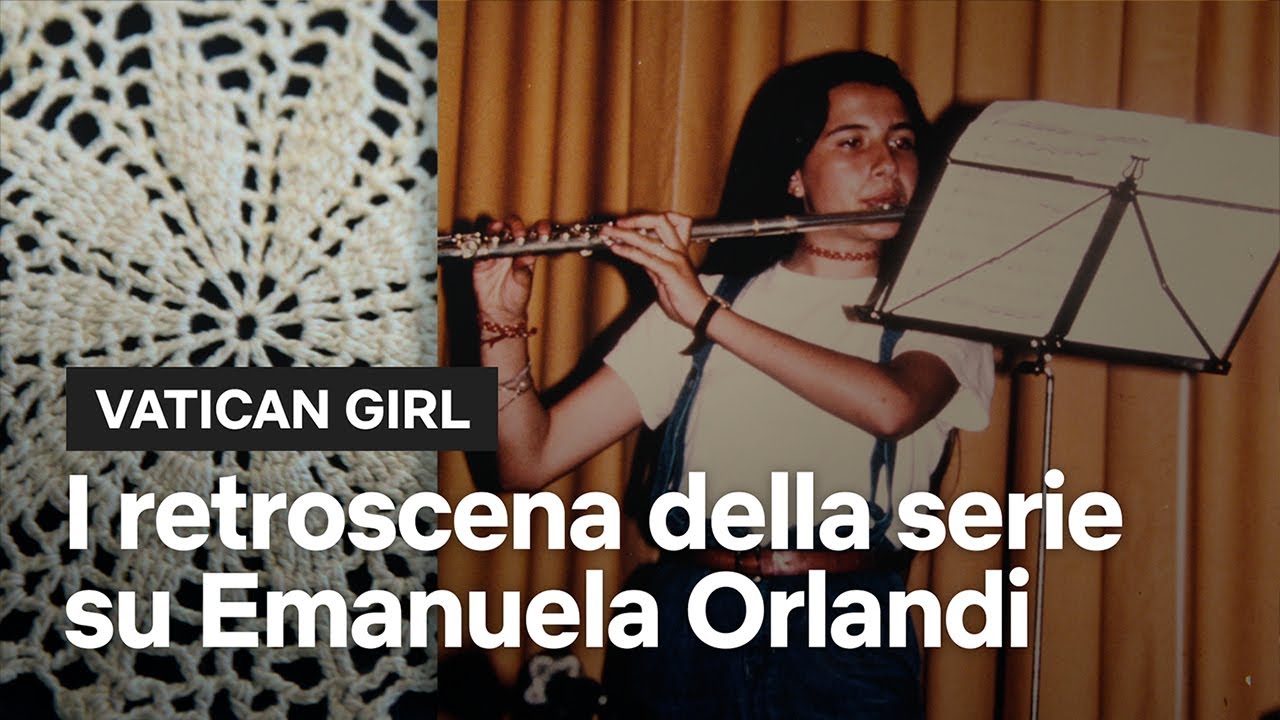 Vatican Girl: un video racconta i retroscena della docuserie Netflix su Emanuela Orlandi
