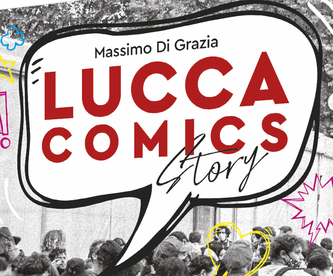 Lucca Comics Story: da oggi in vendita il libro dedicato alla storia della manifestazione