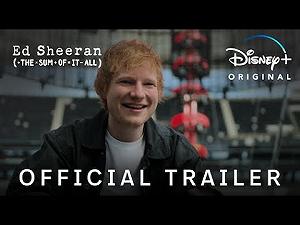 Ed Sheeran: The Sum of It All – Il trailer del documentario Disney+