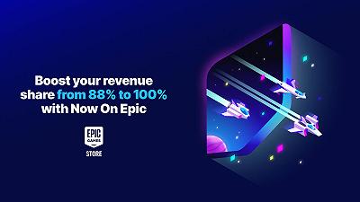 Epic Games Store lancia Now on Epic che garantisce agli sviluppatori fino al 100% dei guadagni