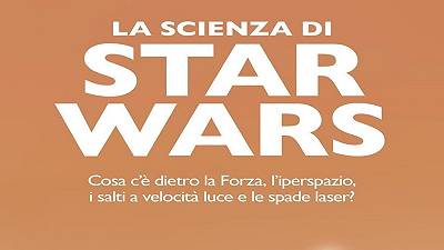 La Scienza di Star Wars, recensione: divulgare intrattenendo