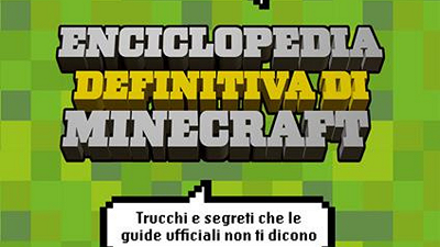 Minecraft: ecco la guida definitiva proposta in un libro di Apogeo Editore